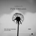 Classical Hits Pipe Dreams Ensemble - High Mountain Flowing Water