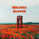 Melissa Glover - I Wrote You A Song