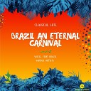 Classical Hits Voices From Brazil - 6 Maria Biana Maria Al Que Saudade de Amelia e Priciso Muito…