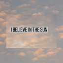 Julio Miguel Grupo Nueva Vida - I Believe In The Sun