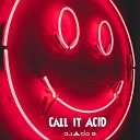 DJ Acid B - Call It Acid Vocal Mix