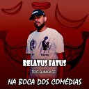 Relatus Fatus feat Qu mica Cei - Na Boca dos Com dias