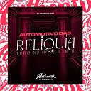 DJ PARAVANI DZ7 - Automotivo das Rel quia Tudo na Hora Certa