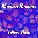 Marinco Demonix - Follow Them Radio Edit