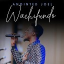 Anointed Joel Zambia - Wachifundo