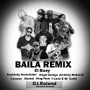 Reybinky Rockefeller EL BUAY Jordany Mebarak CESAREC king flow 1LOVE E W CASTI Denini ANGEL… - Baila Remix