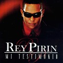 Rey Pirin feat Sammy Gallardo - Sin Ti No Puedo