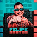 Felipe Santos feat Rodriguinho Representa - Ela Ta Chapada