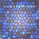 Good Enough - Hold My Hand