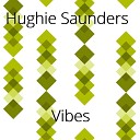 Hughie Saunders - Vibes 2