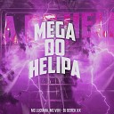 MC Luciana MC Viih DJ Derek XX - Mega do Helipa