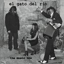 El Gato Del Rio - One Bullet No Regret