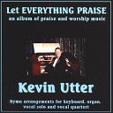 Kevin Utter - Sch bler Chorale Preludes BWV 647 Wer nur den lieben Gott l…
