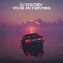 DJ Solovey - You re My Everything original mix