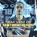 mc li mc k9 - Nem Vem de Sentimentalismo Na Ponta do Cacete
