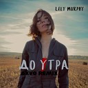 Lily Murphy - Do Utra Axvo Remix