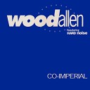 Wood Allen Featuring Hard Noise - Co Imperial DJ SHABAYOFF RMX