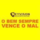 Deyvison Andrade - A Vida F cil para Quem