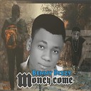 Benny Bizzy - Money Come