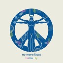 no more faces - humanity