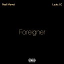 Real Monet feat Louiz IC - Foreigner feat Louiz IC