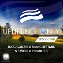 Ori Uplift Radio - Uplifting Only UpOnly 380 Greetings from Gonzalo Bam Intro to…
