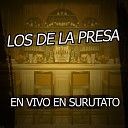 Los De La Presa - El Callejero En Vivo