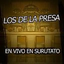 Los De La Presa - Por Que Se Habra ido En Vivo