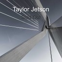 Taylor Jetson - Sold Out