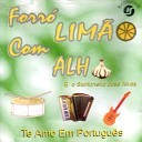 Forr Lim o com Alho feat Sanfoneiro Jos Alves - Meu Grande Amor