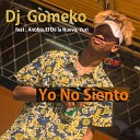 Dj Gomeko feat Yuri El De la Nueva An bix - Yo No Siento