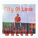 Wrecks - City Of Love