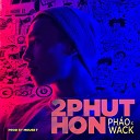 Ph o Wack - 2 Ph t H n Remake