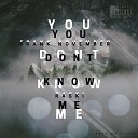 Frank November feat Raski - You Don t Know Me