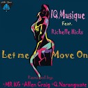 IQ Musique feat Richelle Hicks - Let Me Move On Mr Kg Mix