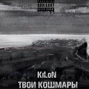 KiLoN feat A F A MC - Из города