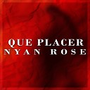 Nyan Rose - Qu Placer