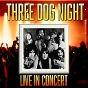 Three Dog Night - Shambala Live