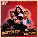 Disco Hue - Right On Top Back To You