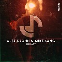 Alex DJohn Mike Sang - Lullaby