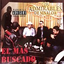 Los Admirables De Sinaloa - Que Calor