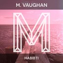 M Vaughan - Early Boys All Growed Up Mix