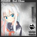 FeelEnd - Onii Chan