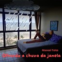 Manoel Teles - Olhando a Chuva da Janela