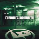 DJ Arthur ZL MC MN - Eu Vou Falar pra Tu