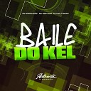 DJJ KEL O MAGO feat Mc Mary Maii Mc Marolad o - Baile do Kel