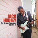 Jack Hadley - The Blues Made Me Strong Again