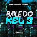 DJJ KEL O MAGO feat Mc denny MC Mauricio da V… - Baile do Kel 3