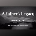 Ronald Wayne Capodagli Jr - A Father s Legacy Hands of Time