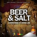 Chinnoman feat Swiss Lee - Beer Salt